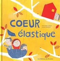 Couverture du livre Coeur élastique - Anne Claire Leveque