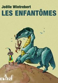 Couverture du livre Les Enfantômes - Jolle Wintrebert