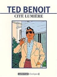 Ted Benoit - Cité lumière