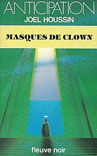 Couverture du livre Masques de clown - Jol Houssin