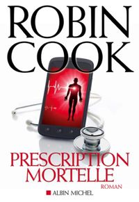 Robin Cook - Prescription mortelle