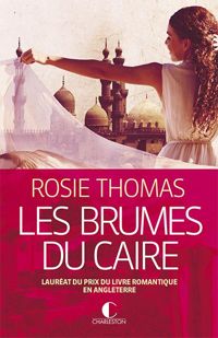 Rosie Thomas - Les Brumes du Caire