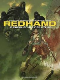 Couverture du livre Redhand, le crépuscule des dieux - Intégrale - Kurt Busiek - Sam Timel