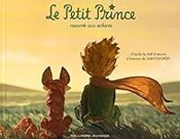 Couverture du livre Le Petit Prince raconté aux enfants - Valerie Latour Burney - Mark Osborne