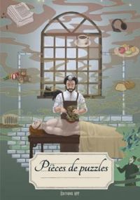 Saul Nozher - Alice E May - Phil Becker - Manon Bousquet - Florian Bonnecarrere - Pièces de puzzles