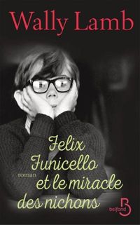 Wally Lamb - Felix Funicello et le miracle des nichons