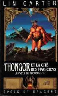 Couverture du livre Thongor et la cité des magiciens - Lin Carter