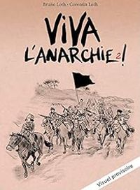 Couverture du livre Viva l'anarchie - Bruno Loth