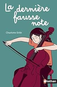 Charlotte Erlih - La dernière fausse note