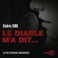 Cedric Sire - Le diable m'a dit