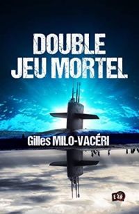 Couverture du livre Double jeu mortel - Gilles Milo Vaceri