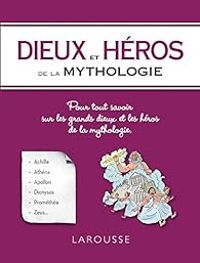  Larousse - Dieux et héros de la mythologie