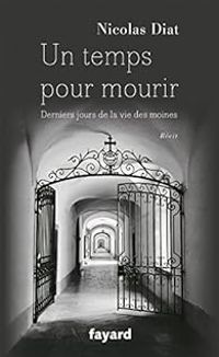 Nicolas Diat - Un temps pour mourir