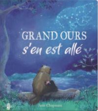 Jane Chapman - Grand Ours s’en est  allé