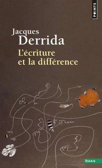 Jacques Derrida - L'écriture et la différence