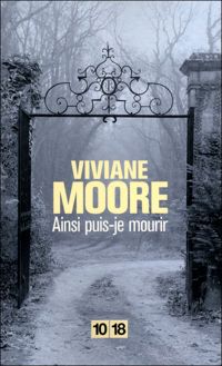 Viviane Moore - Ainsi puis-je mourir