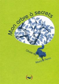 Couverture du livre Mon arbre à secrets - Olivier Ka - Martine Perrin