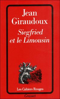 Couverture du livre Siegfried et le Limousin - Jean Giraudoux