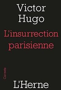 Victor Hugo - L'insurrection parisienne