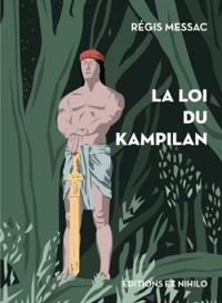 Regis Messac - La loi du Kampilan