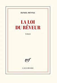 Couverture du livre La loi du rêveur - Daniel Pennac