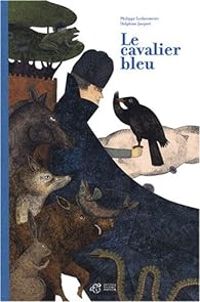 Couverture du livre Le cavalier bleu - Philippe Lechermeier - Delphine Jacquot