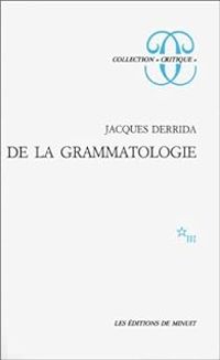 Jacques Derrida - De la grammatologie