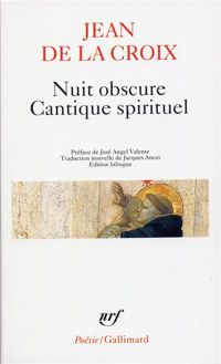 Jean De La Croix - Nuit obscure - Cantique spirituel et autres poèmes