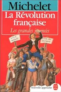 Couverture du livre Histoire de la Révolution : Les Grandes Journées - Jules Michelet