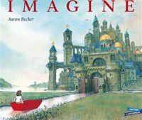 Couverture du livre Imagine - Aaron Becker