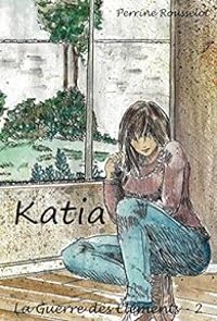 Couverture du livre Katia - Perrine Rousselot