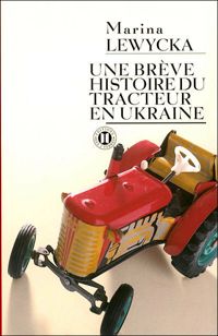 Couverture du livre Une brève histoire du tracteur en Ukraine - Marina Lewycka