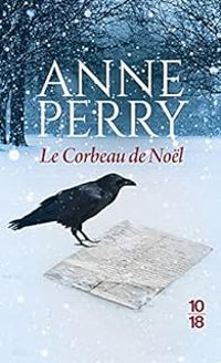 Anne Perry - Le corbeau de Noël