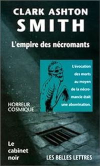 Clark Ashton Smith - L empire des necromants n18