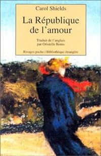 Couverture du livre La république de l'amour - Carol Shields