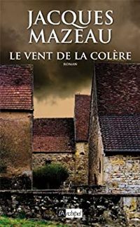 Jacques Mazeau - Le vent de la colère