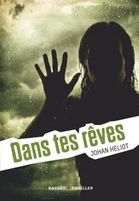 Johan Heliot - Dans tes rêves