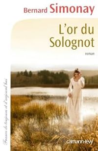 Bernard Simonay - L'Or du Solognot