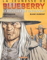 Couverture du livre Le Boucher de Cincinnati - Michel Blanc Dumont - Francois Corteggiani