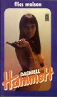 Dashiell Hammett - Flic maison