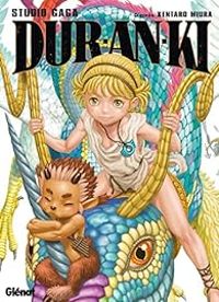 Kentaro Miura - Studio Gaga - Dur-an-ki