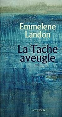 Emmelene Landon - La Tache aveugle