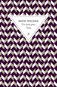 David Toscana - Un train pour Tula