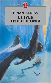 Brian Wilson Aldiss - L'hiver d'Helliconia