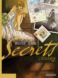 Couverture du livre Secrets, L'Écharde - Frank Giroud - Marianne Duvivier