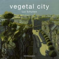 Couverture du livre Vegetal city : Edition français-anglais-flamand - Luc Schuiten - Anne Catherine Labrique