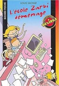 Louis Sachar - L'école zarbi déménage, numéro 258