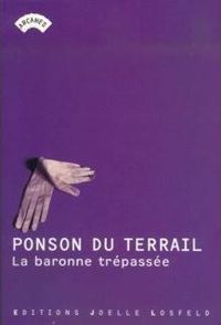 Couverture du livre La Baronne trépassée - Pierre Alexis De Ponson Du Terrail