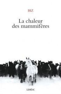 Biz Frechette - La chaleur des mammifères