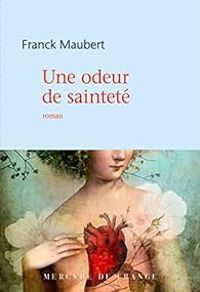 Couverture du livre Une odeur de sainteté - Franck Maubert